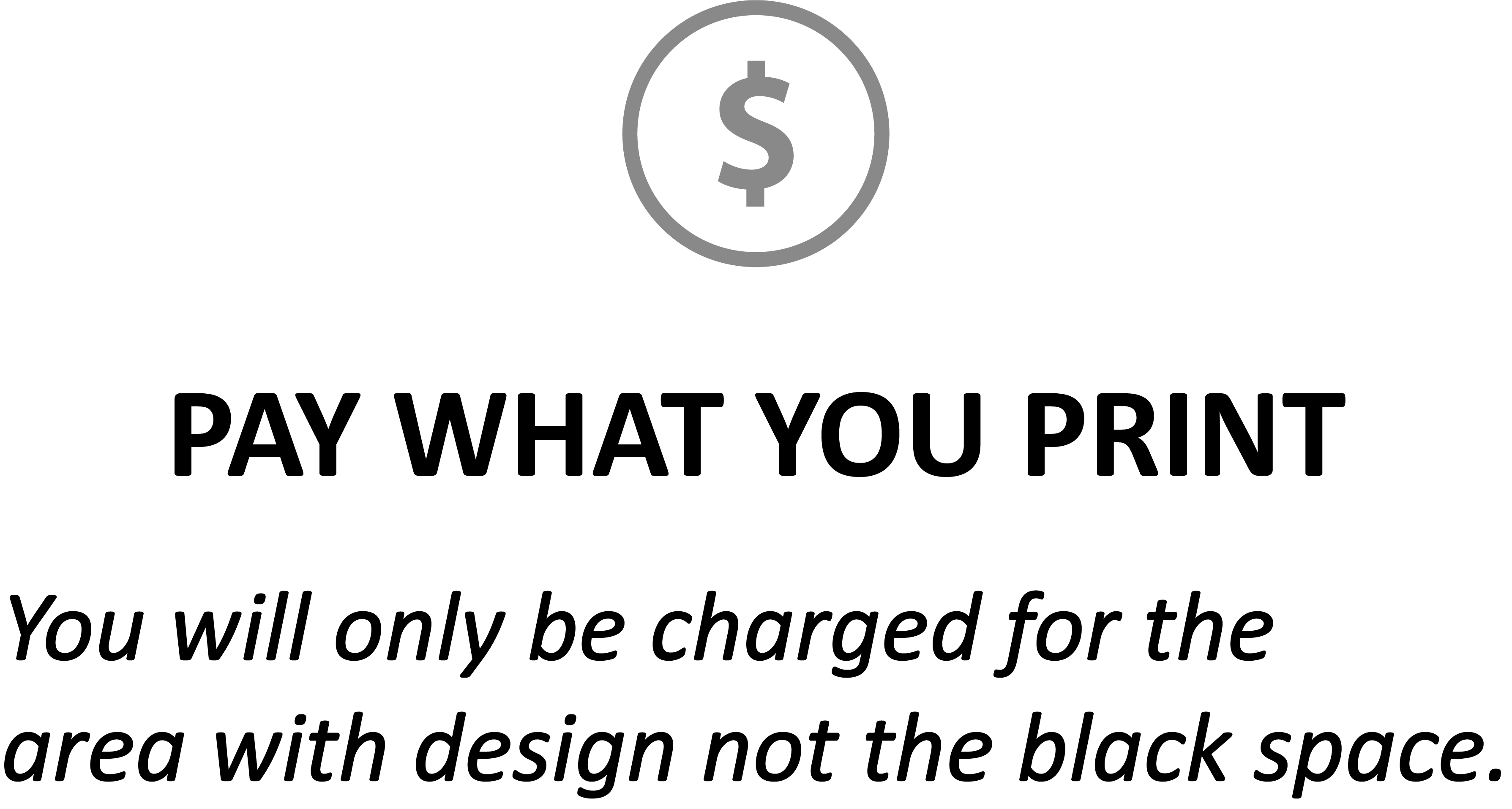 Pay What You Print